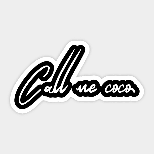 Call me Coco Sticker by Rizstor